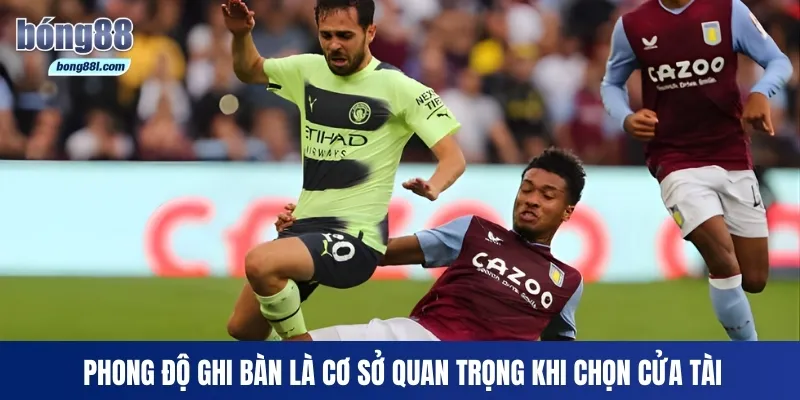 Phong độ ghi bàn là cơ sở quan trọng khi chọn cửa Tài